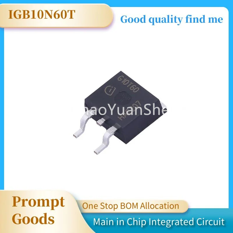 

1pcs IGB10N60T TO263 G10T60 G10N60A G10N60 TO-263 10A 600V Power IGBT transistor