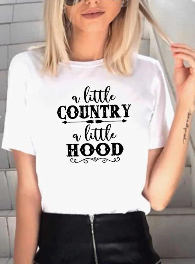 

A Little Country A Little Hood Short Sleeve T Shirt Women Tee Shirt T-shirt Women
