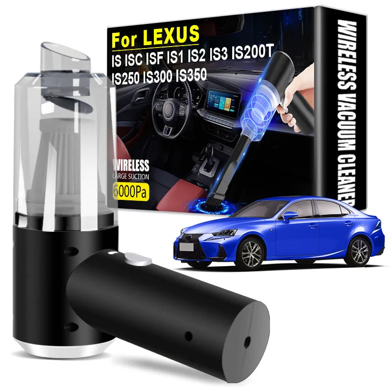 

Ручной автомобильный беспроводной пылесос для очистки автомобилей Автомобильные товары для Lexus IS ISC ISF IS1 IS2 IS3 IS200T IS250 IS300 IS350
