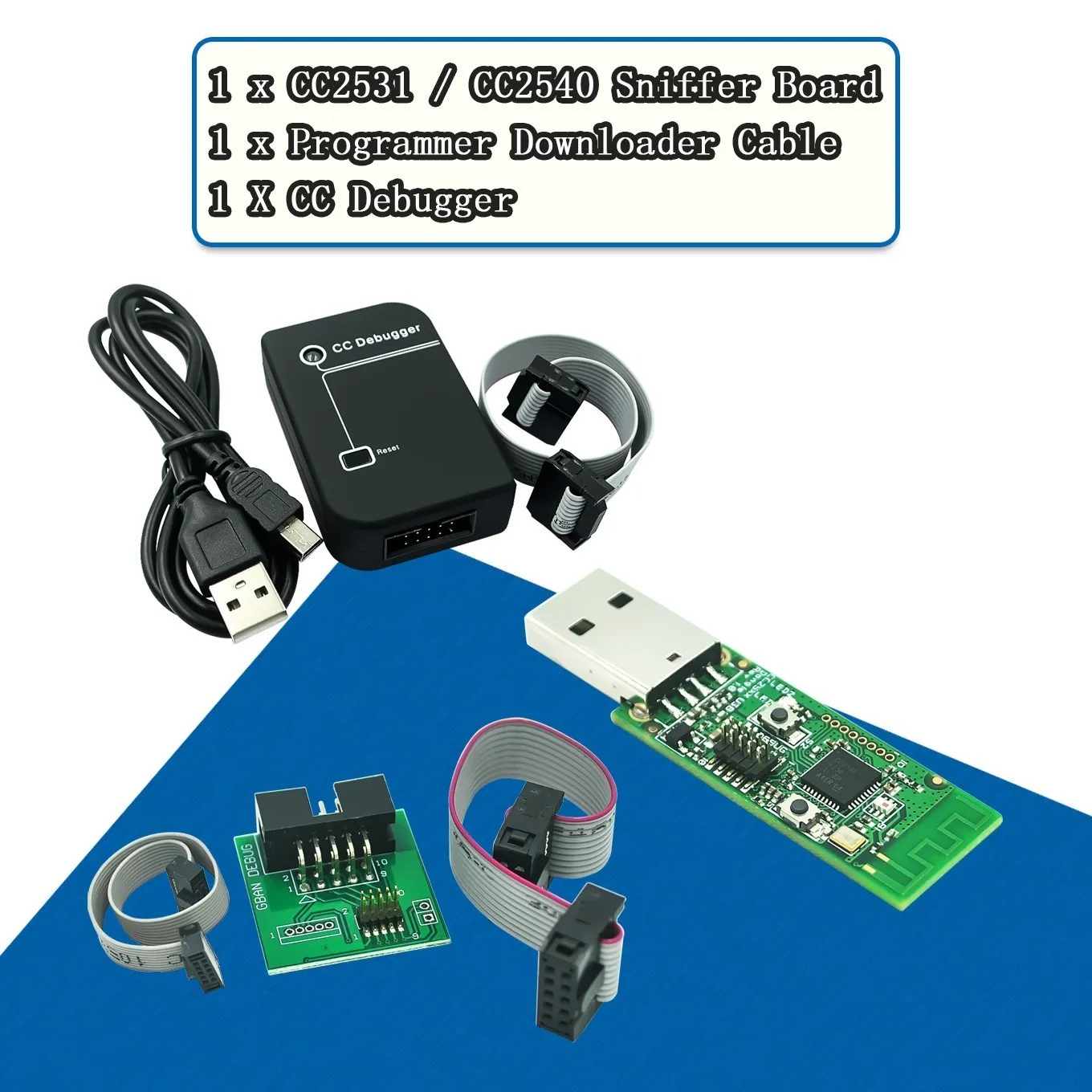 

Debugger CC2531 Zigbee CC2540 Sniffer Wireless For Bluetooth 4.0 Dongle Capture Board USB Programmer Module Downloader Cable