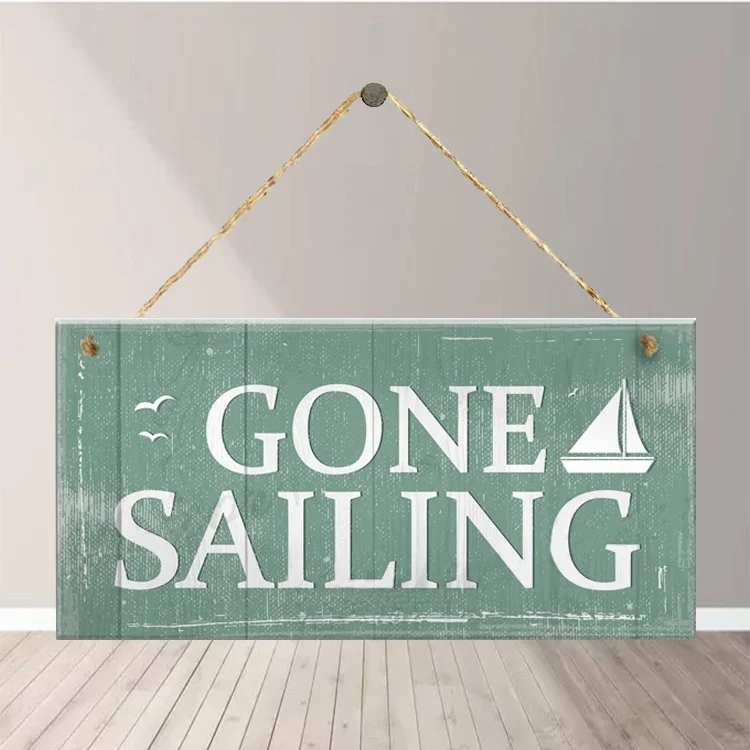 

'' Gone Sailing ''Wooden Hanging Plaque Home Decoration