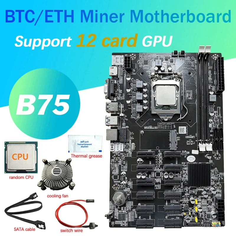 

12 Cards B75 BTC Mining Motherboard+CPU+Fan+Thermal Grease+SATA+Switch Cable 12 PCI-E To USB3.0 Slot LGA1155 DDR3 MSATA