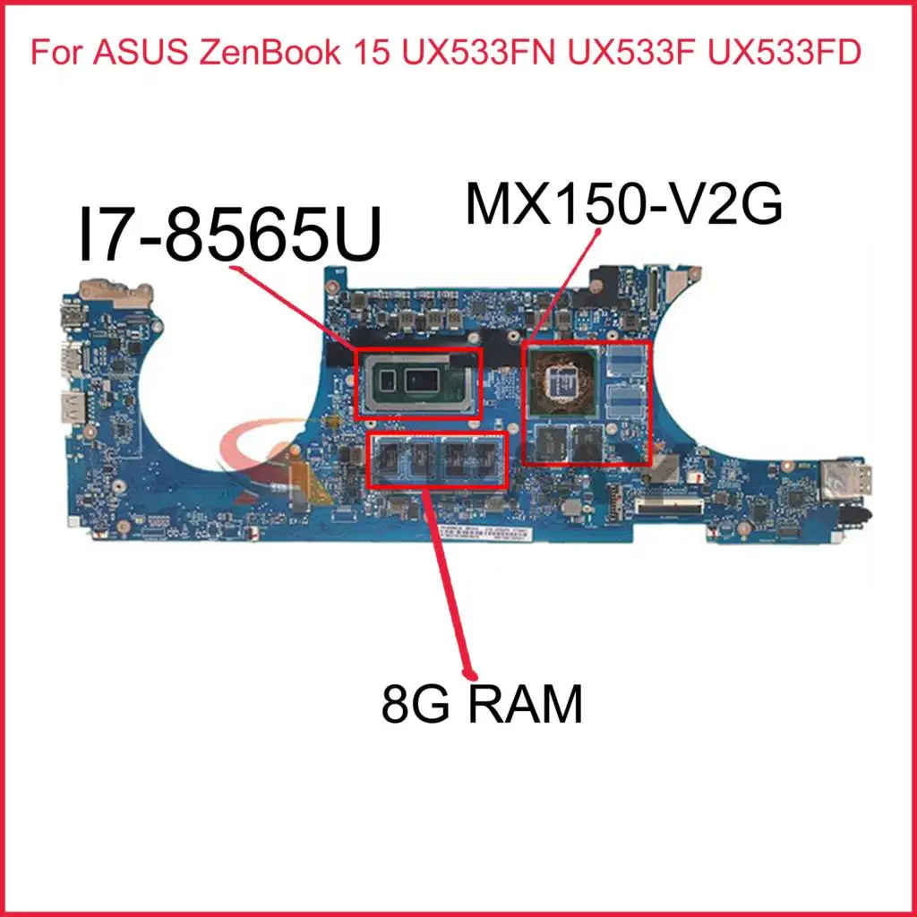 

For ASUS ZenBook 15 UX533FN UX533F UX533FD UX533FDX Laotop Mainboard UX533FD Motherboard W/ ( MX150-V2G) 8G RAM I7-8565U