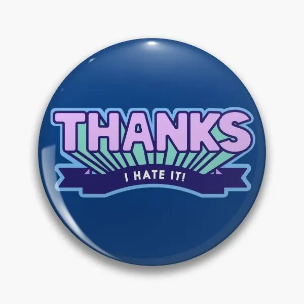 

Thanks I Hate It Soft Button Pin Jewelry Brooch Funny Gift Creative Clothes Decor Collar Metal Cute Lover Lapel Pin Fashion Hat