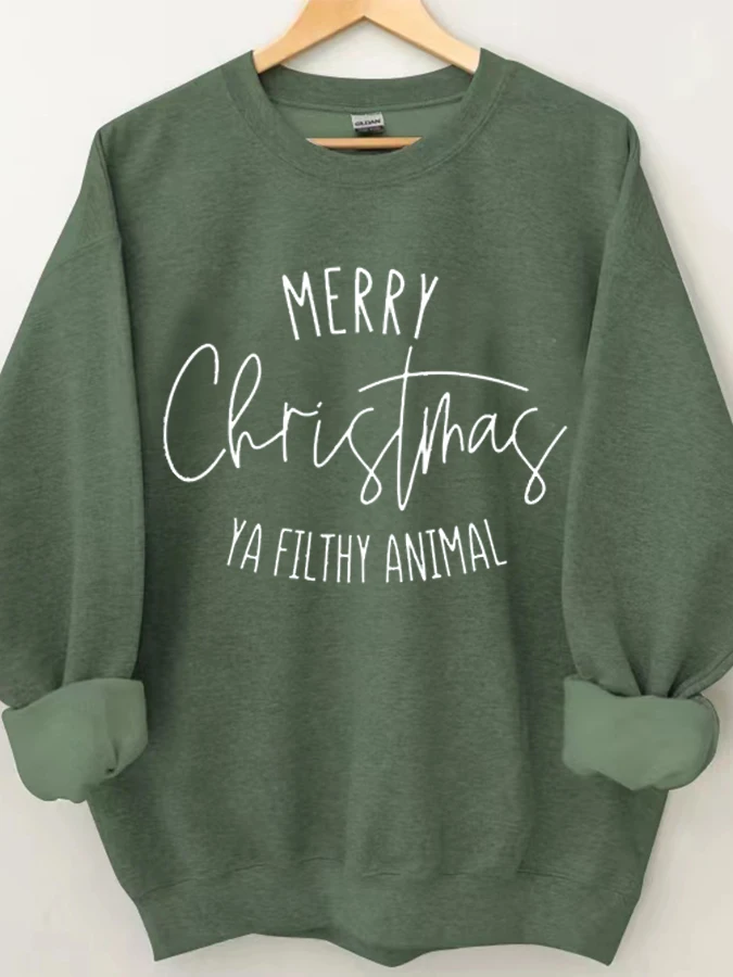 

Merry Christmas Ya Filthy animal Sweatshirt