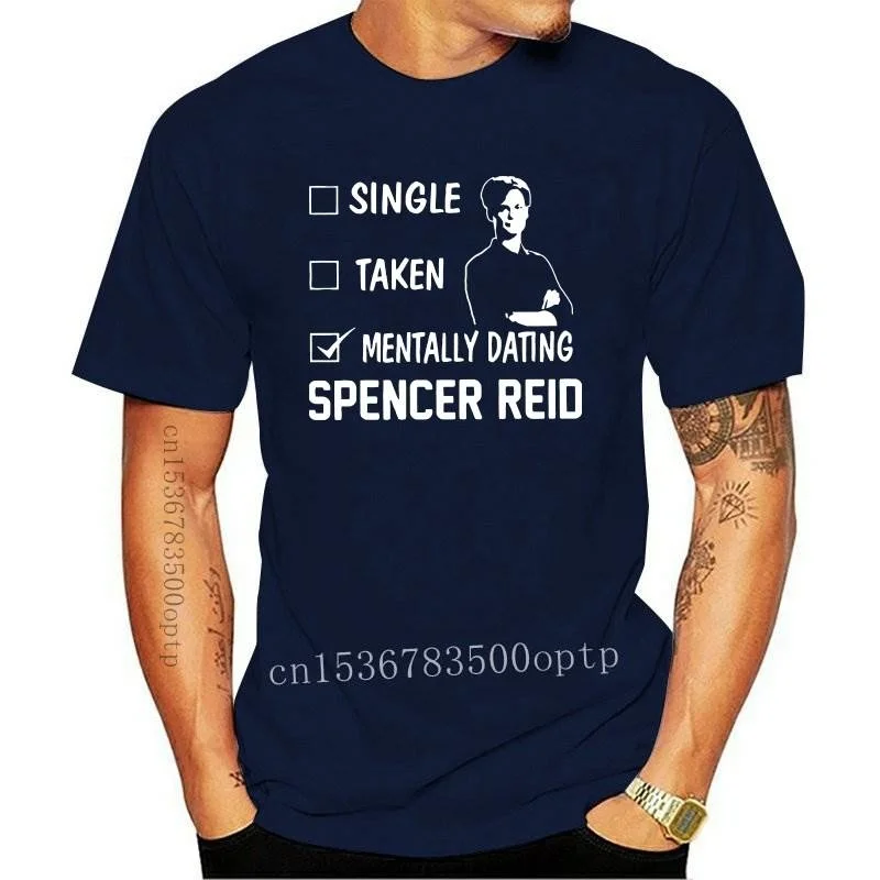 

New Mentally Dating Spencer Reid T Shirt Normal Summer Style Crazy Fashion Customize Short Sleeve Unique Round Neck Shirt