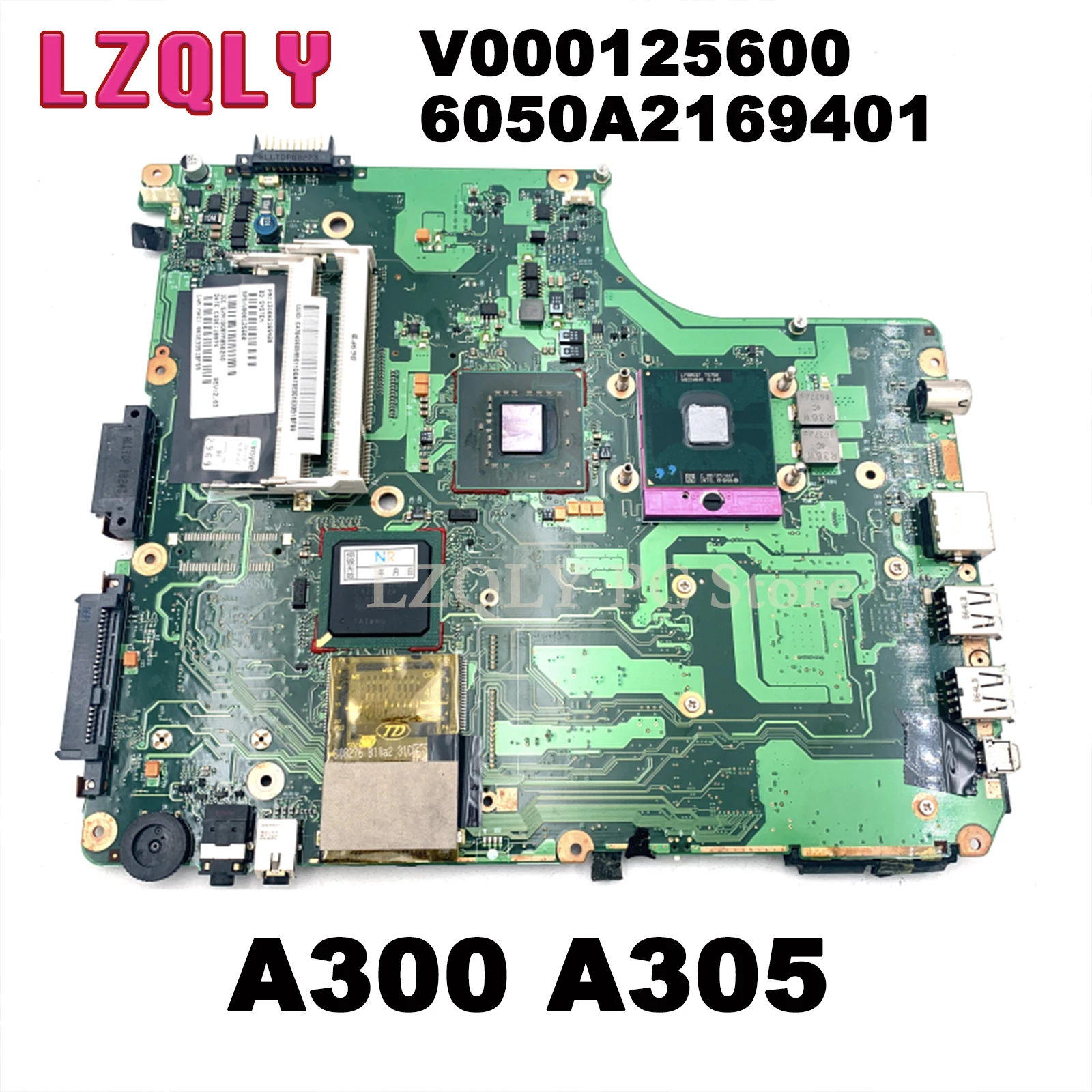LZQLY V000125600 6050A2169401 Laptop Motherboard For Toshiba Satellite A300 A305 MAIN BOARD DDR2 Free CPU