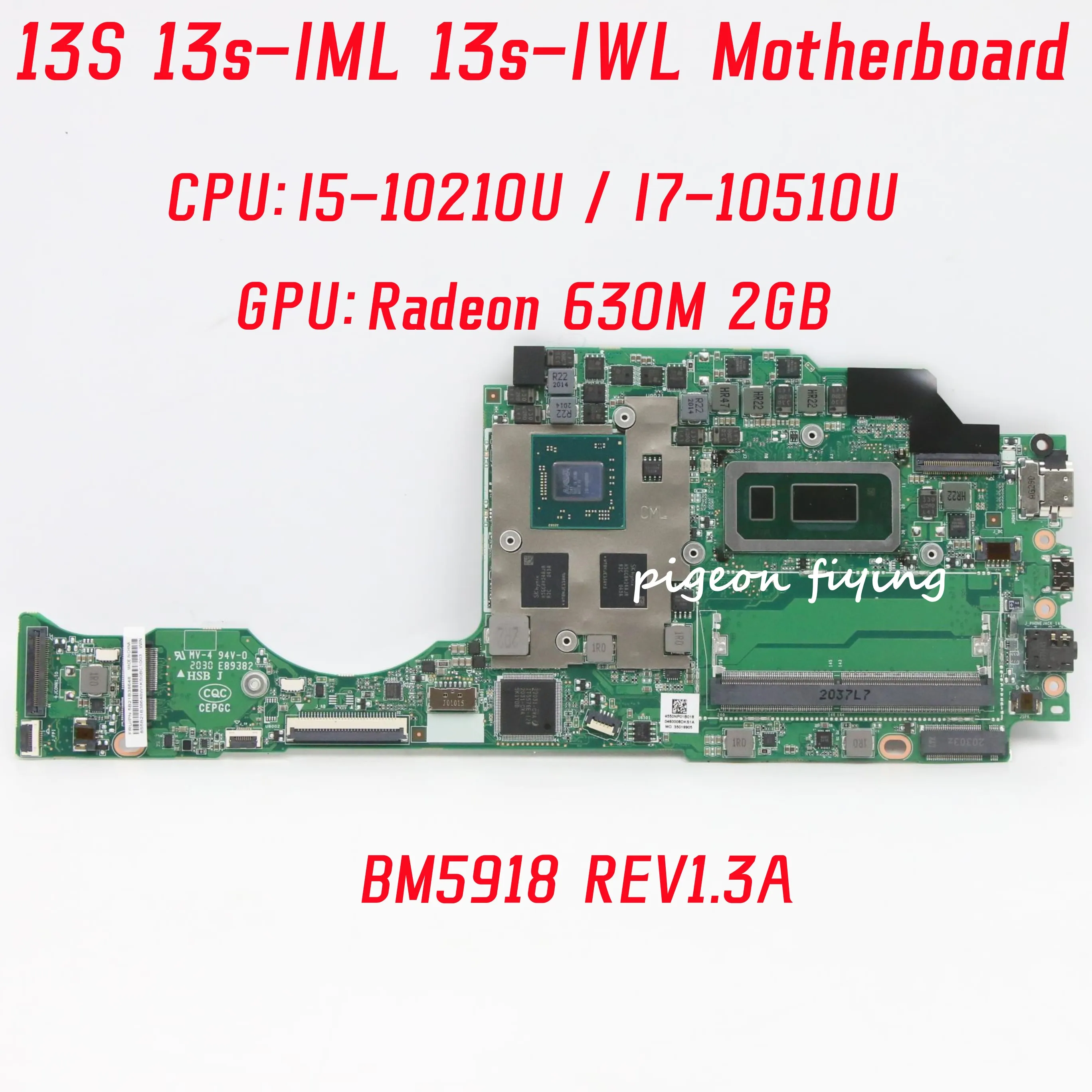 

BM5918 REV1.3A For Lenovo ThinkBook 13S 13s-IML 13s-IWL Laptop Motherboard CPU: I5-10210U I7-10510U GPU:Radeon 630M 2G Test OK