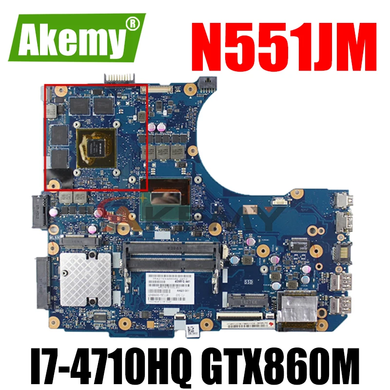 

Akemy N551JM Laptop motherboard for ASUS ROG G551JM Original Mainboard I7-4710HQ GTX860M