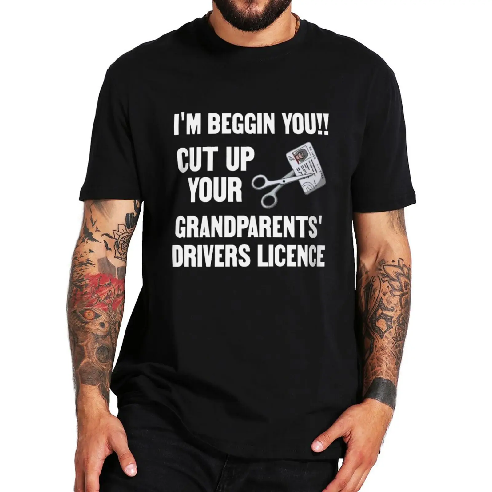 

Cut Up Your Grandparents Drivers Licence T Shirt Funny Meme Humor Gift Tee Tops EU Size 100% Cotton Unisex Casual Tshirts