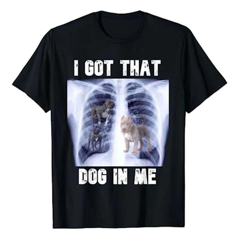Футболка с надписью «I Got That Dog In Me Xray Meme»