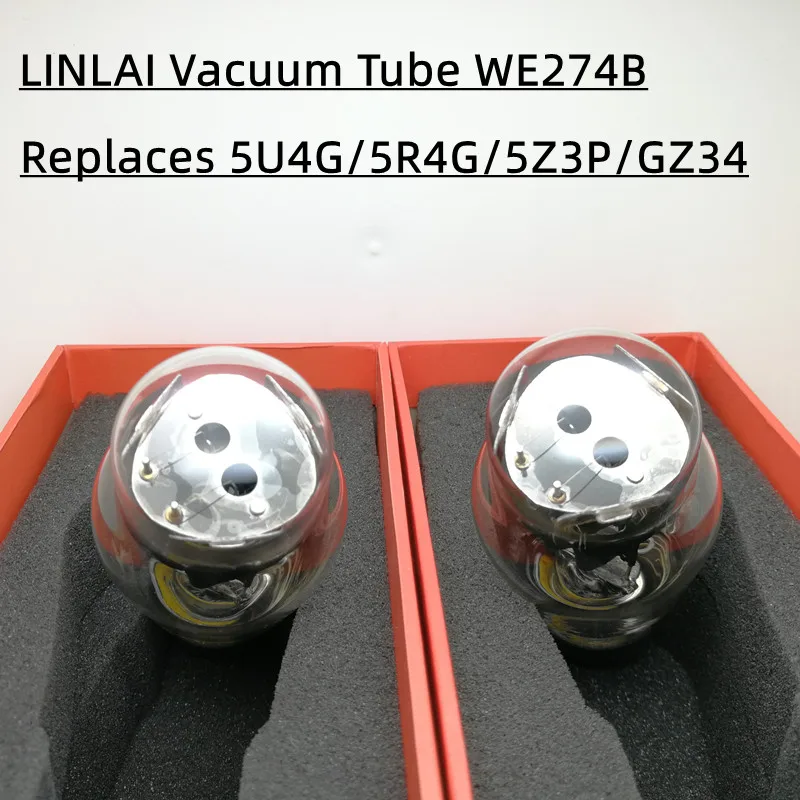 WE274B LINLAI Vacuum Tube Replaces 5U4G/5R4G/5Z3P/GZ34 Electron Tube Factory Test And Match