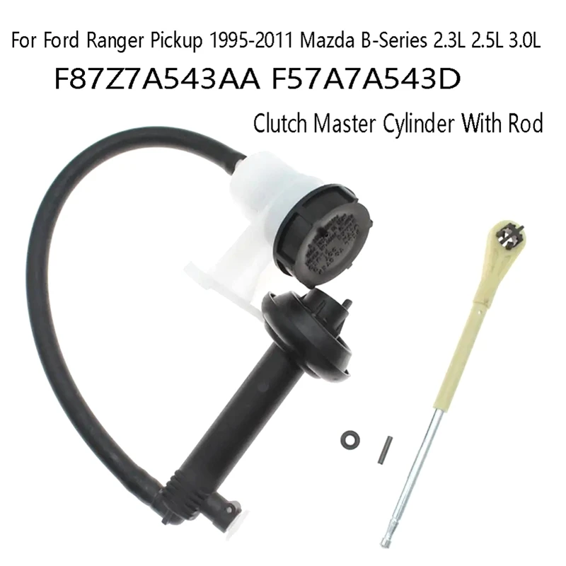 F57A7A543D Clutch Master Cylinder With Rod For Ford Ranger Pickup 1995-2011 Mazda B-Series 2.3L 2.5L 3.0L F87Z7A543AA