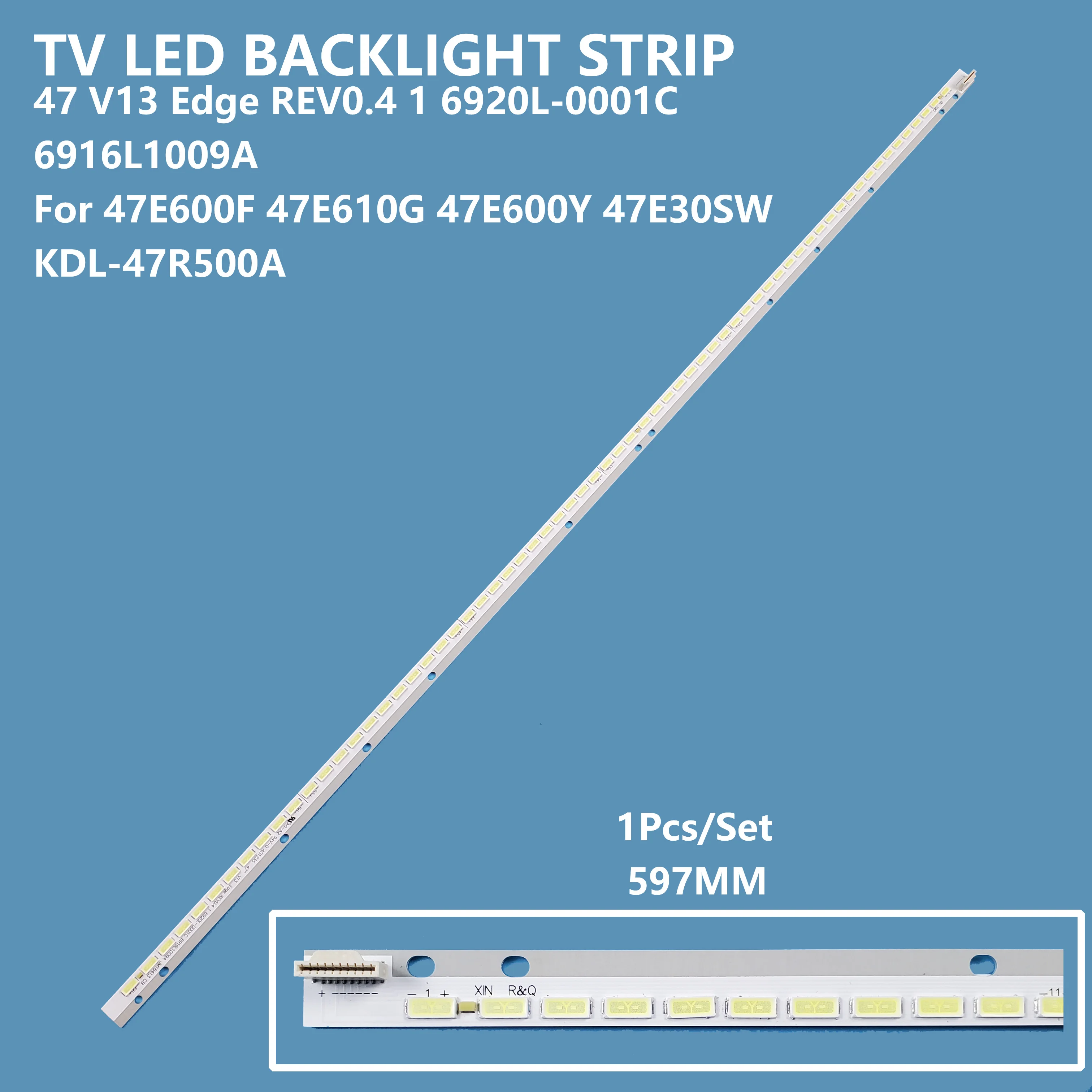 

1Pcs/set TV LED Backlight Bar Strip Side Light 47 V13 Edge REV0.4 1 6920L-0001C 6916L1009A For KDL-47R500A 47E600F 47E610G