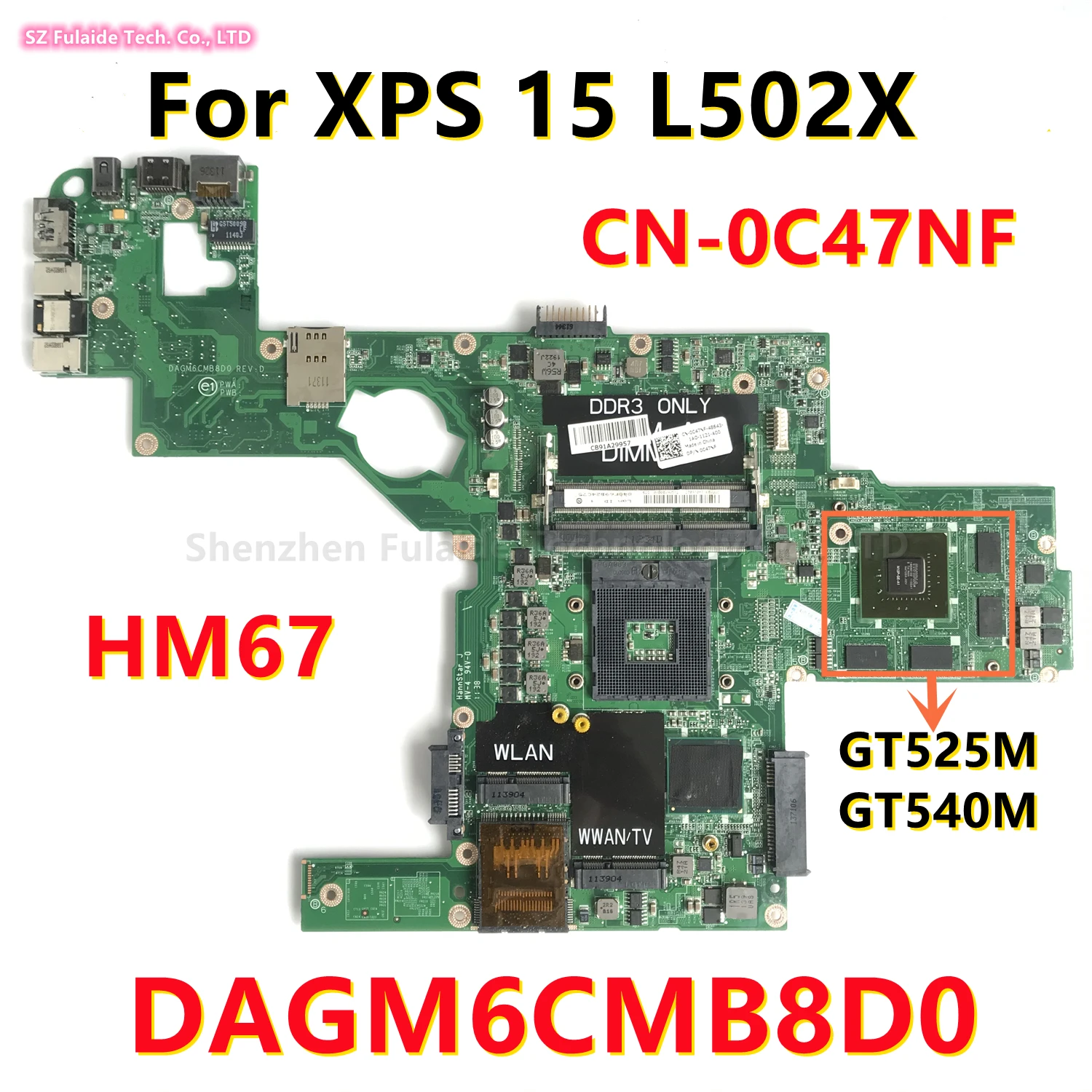 Материнская плата DAGM6CMB8D0 для ноутбука dell XPS 15 L502X, материнская плата с графическим процессором GT525M GT540M, N12P-GE-A1 HM67 CN-0C47NF 0C47NF 100%, тест