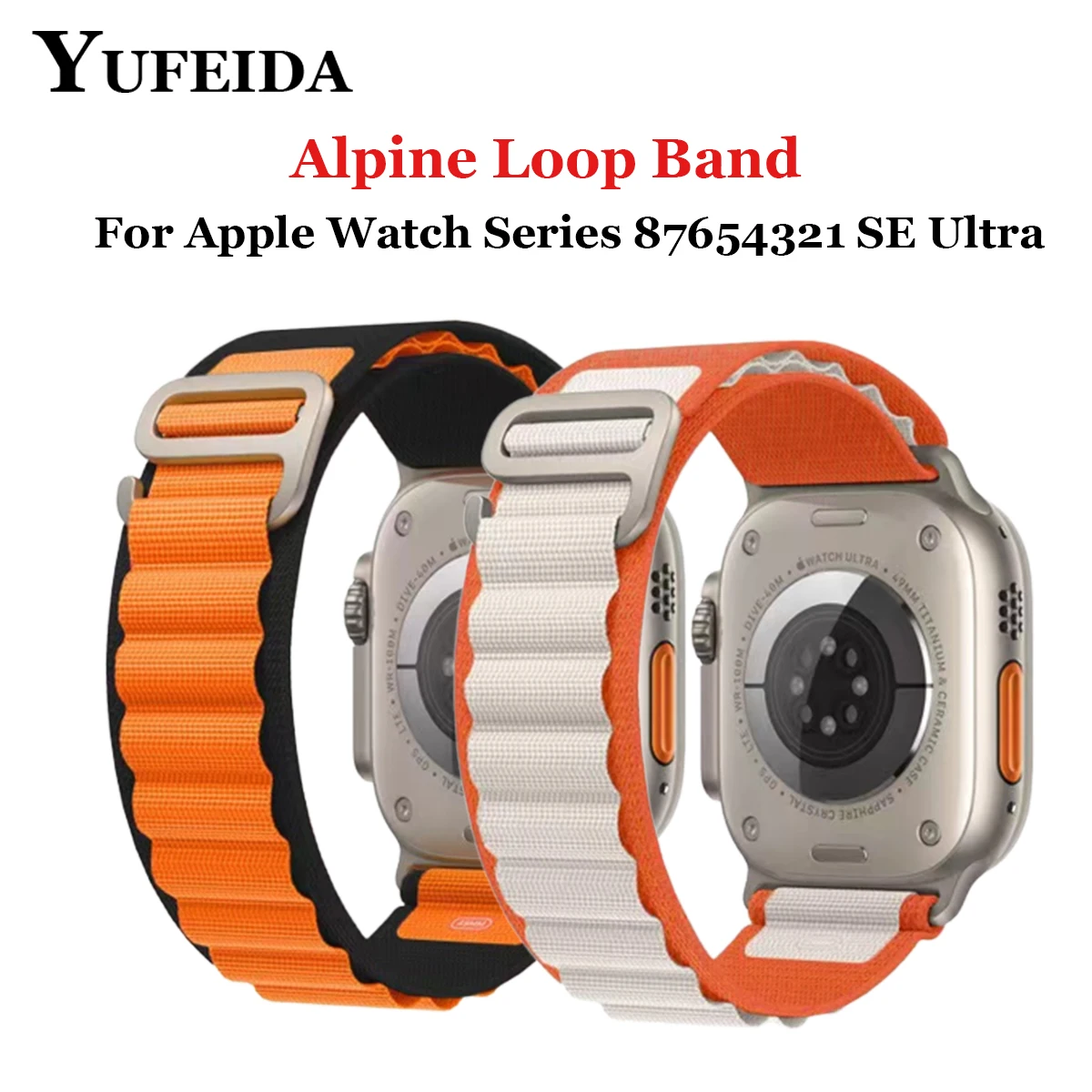 

YUFEIDA Wholesale Alpine Loop Nylon Band for Iwatch Series Ultra 8 7 Se 6 5 Smart Watch Strap 45mm 49mm 44mm 38/40/41mm Bracelet