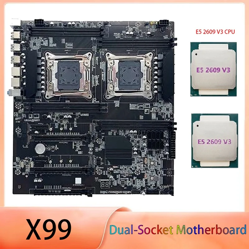 

X99 Dual-Socket Motherboard LGA2011-3 Dual CPU Support RECC DDR4 Memory With 2XE5 2609 V3 CPU Kit