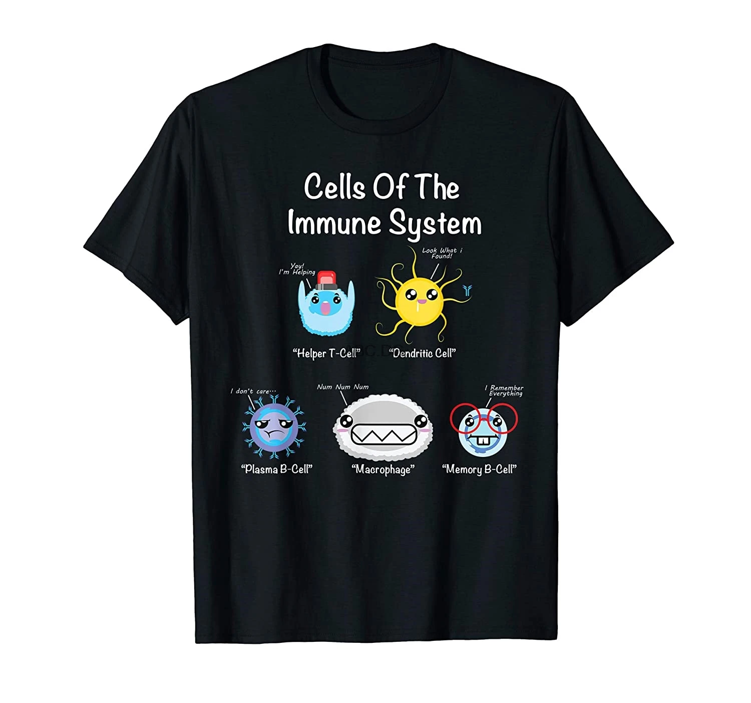 

Immune System Cells Biology Cell Science Humor Immunologist T-Shirt
