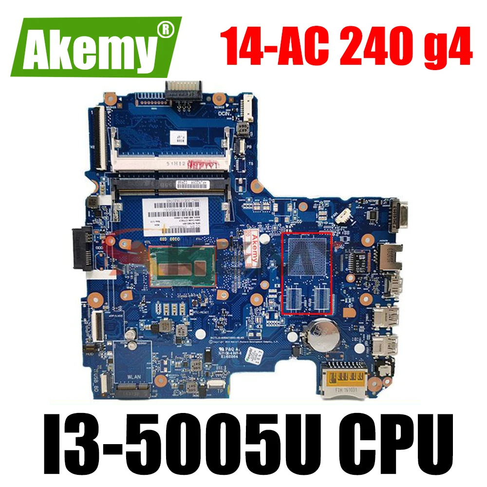 

FOR HP 14-AC 240 g4 240-G4 Laptop Motherboard With I3-5005U 6050A2730001-MB-A01 DDR3 827683-001 827683-501 827683-601 Mainboard