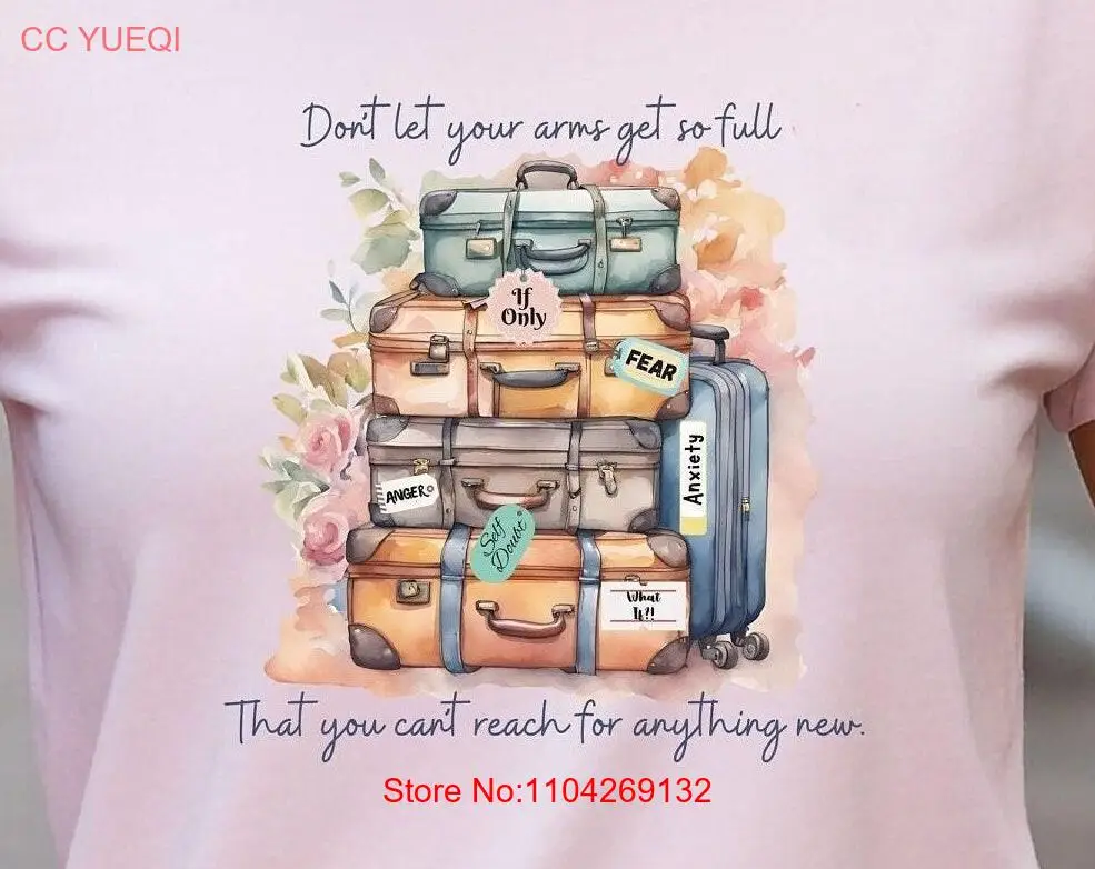 Inspirational Positive Vibe Mental Health T shirt Promoting Letting Go of the Past and Moving On To Better Things in Future