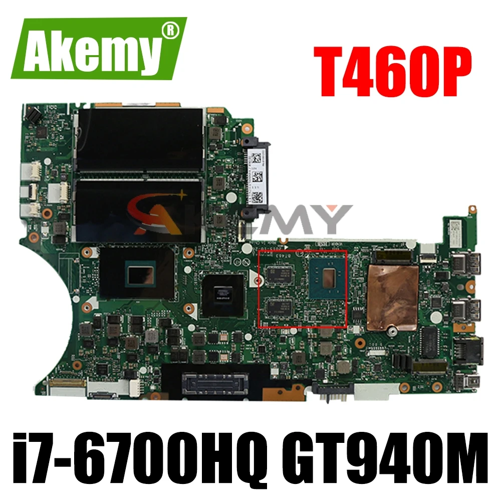 

Материнская плата BT463 для ноутбука Lenovo Thinkpad T460P с процессором i7 6700HQ GPU GT940M FRU 01YR856 01HX091 01AV878 01YR858