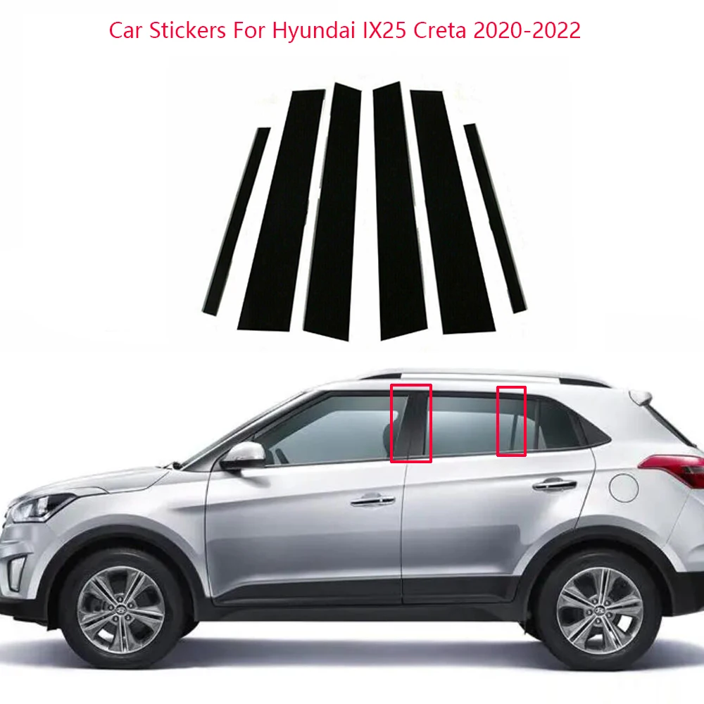 

6PCS Polished Pillar Posts Car Stickers For Hyundai IX25 Creta 2020-2022 Window Trim Cover BC Column Accessories