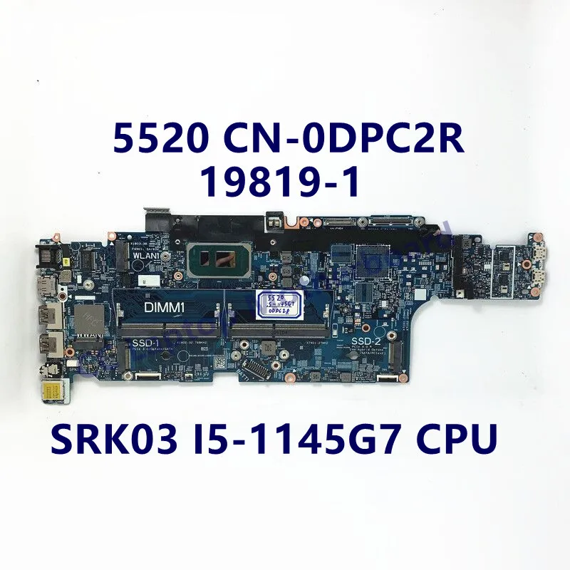 

CN-0DPC2R 0DPC2R DPC2R Mainboard For DELL 5520 19819-1 With SRK03 I5-1145G7 CPU Laptop Motherboard 100% Fully Tested Working Wel