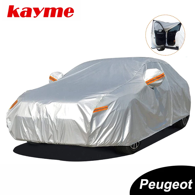 

Kayme Waterproof Full Car Covers Sun Dust Rain Protection Auto Suv Protective For Peugeot 206 307 308 207 2008 3008 406 407 2017