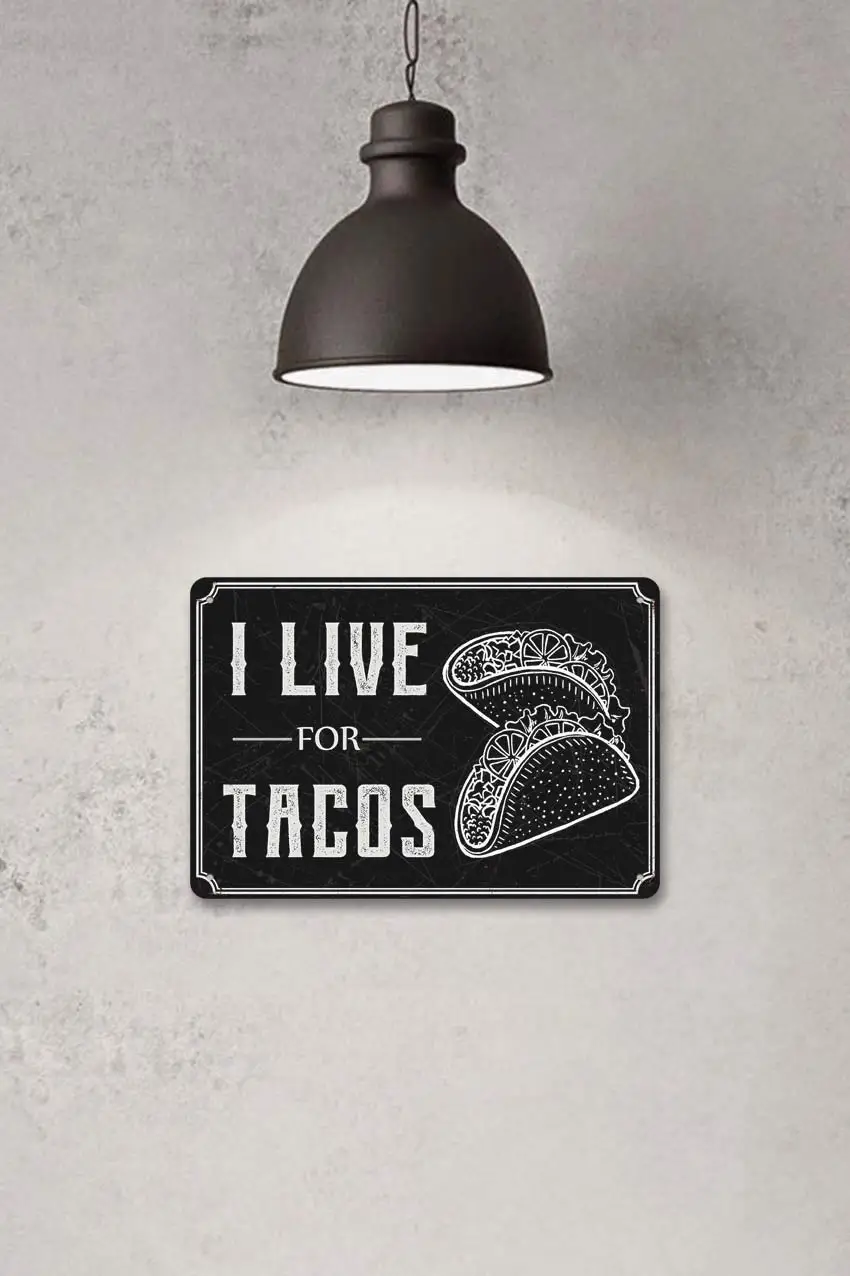 I Live for Tacos 20x30 см Оловянное винтажное украшение поделки знак для дома кухни ванной