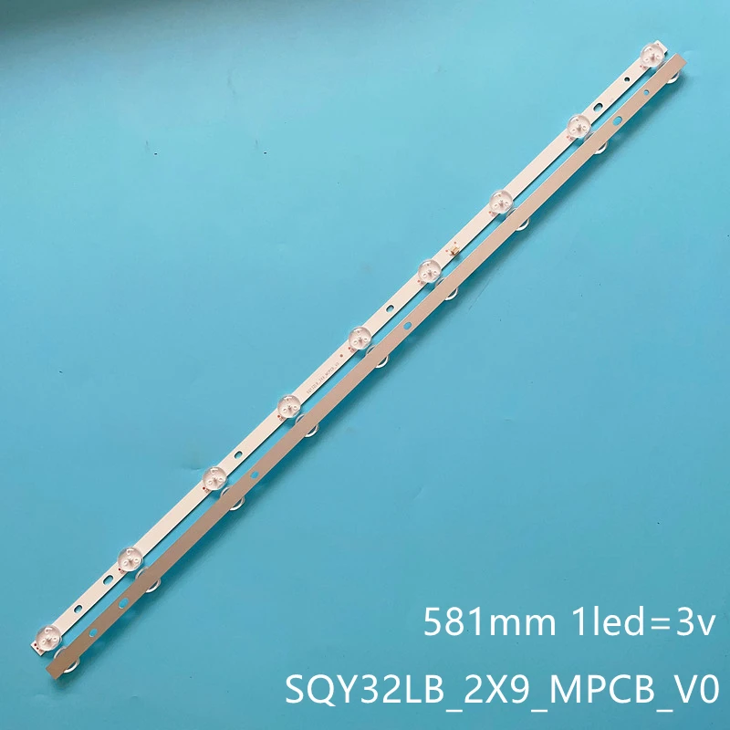 Лента светодиодной подсветки 581 мм 9 ламп для ATVIO ATV-32 IRBIS 32S30HA105B Aiwa aw32b1sm LHS3205 LED32DN6T2