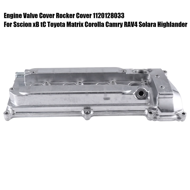 

Rocker Cover Camshaft Valve Cover For Scion XB TC Toyota Matrix Corolla Camry RAV4 Solara Highlander 1120128033