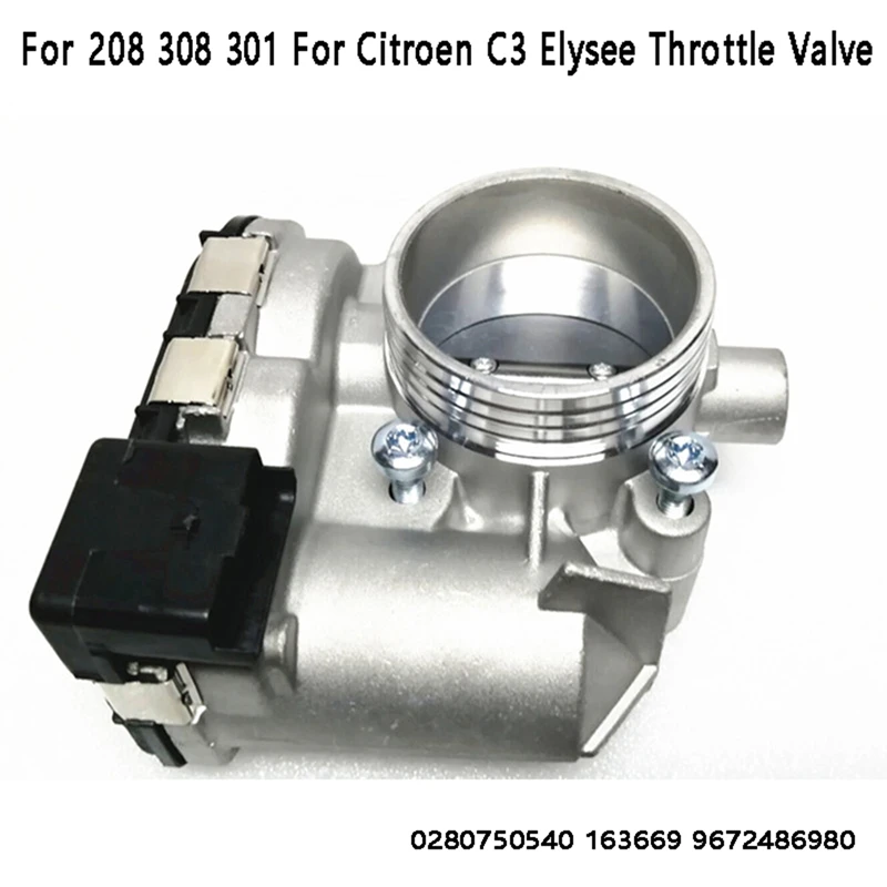 

Throttle Body 0280750540 163669 9672486980 For Peugeot 208 308 301 For Citroen C3 Elysee Throttle Valve