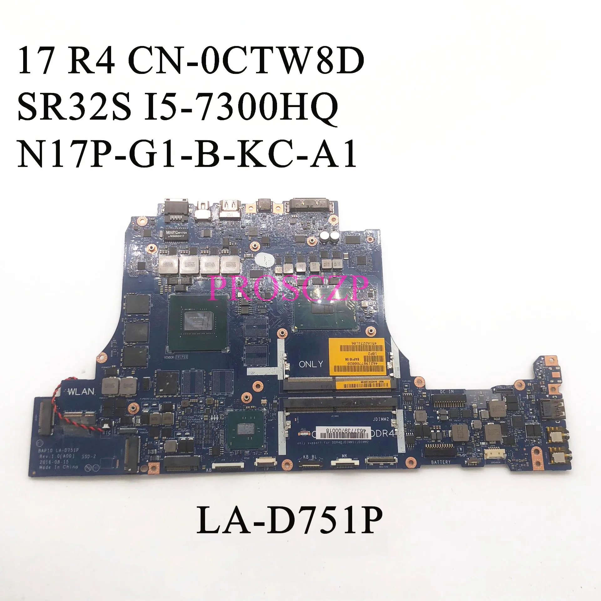 

CN-0CTW8D 0CTW8D CTW8D For DELL Alienware 17 R4 15 R3 Laptop Motherboard LA-D751P W/ SR32S I5-7300HQ CPU GTX1050Ti 2GB Working