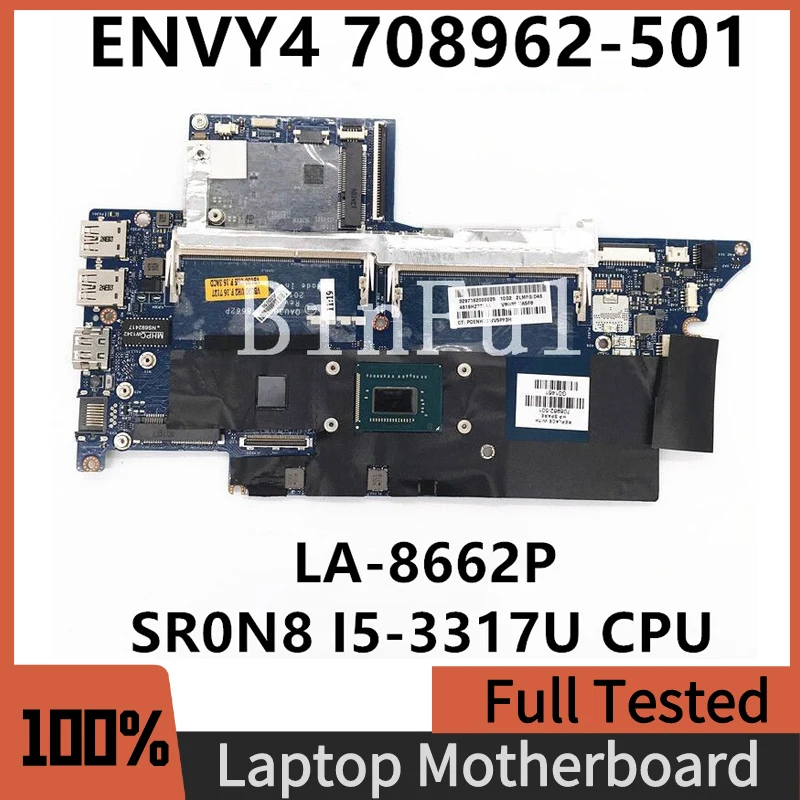 

708962-001 708962-501 708962-601 Mainboard For HP ENVY4 Laptop Motherboard LA-8662P With SR0N8 I5-3317U CPU 100% Full Tested OK