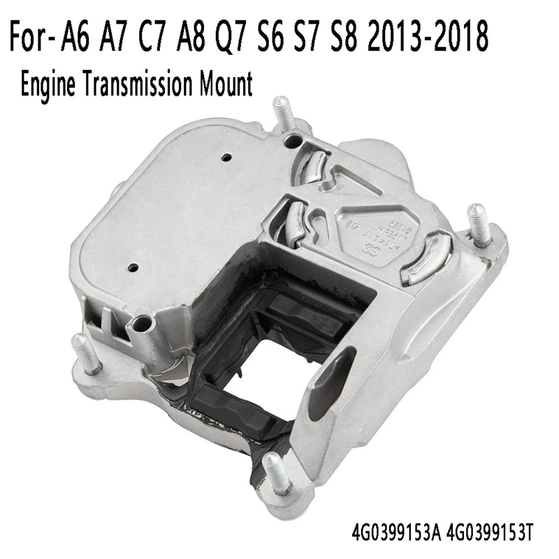 Engine Transmission Mount For- A6 A7 C7 A8 Q7 S6 S7 S8 2013-2018 4G0399153A 4G0399153T