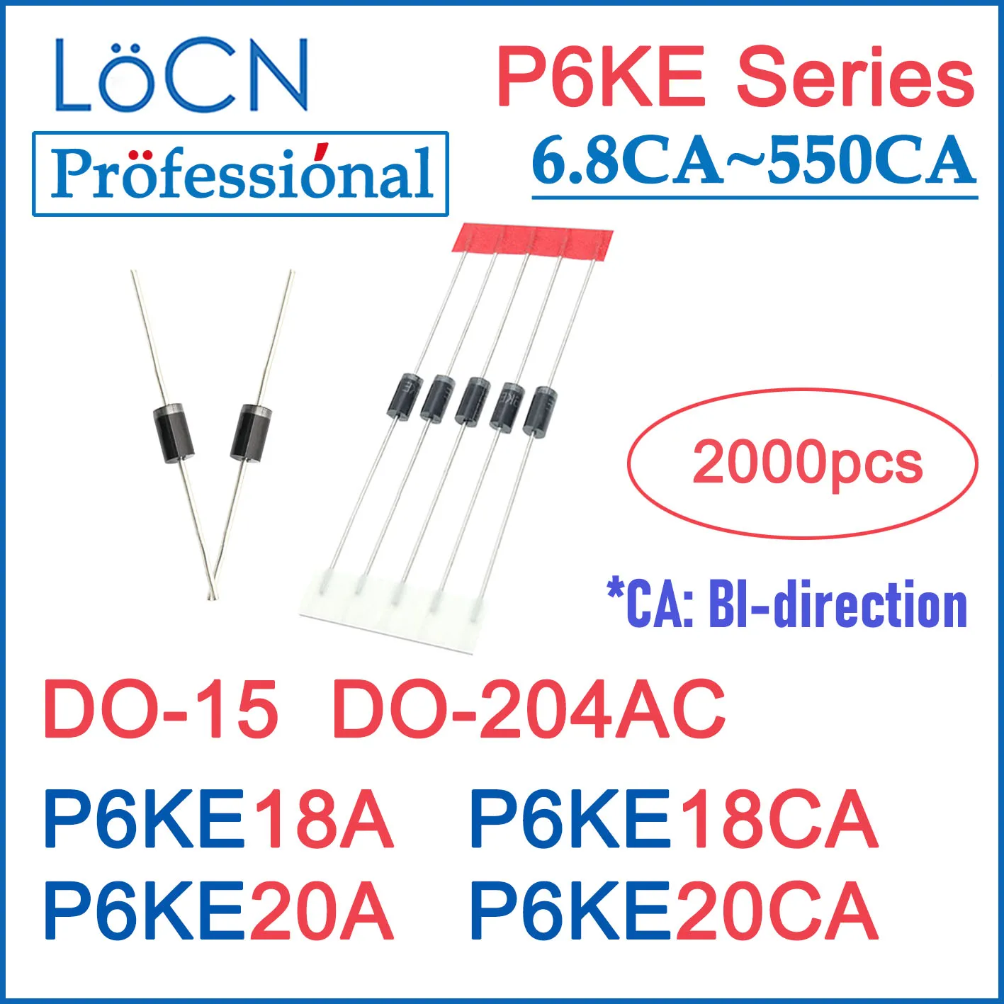 LOCN 2000 шт. P6KE18 P6KE18A P6KE18CA P6KE20 P6KE20A P6KE20CA DO-204AC DO-15 P6KE TVS DIODE UNI BI, Высококачественная коробка в посылка вке
