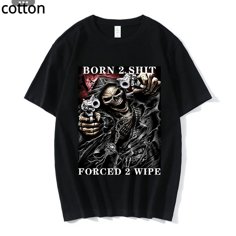 

Fashion Anime The Born To Shit Forced To Wipe Print T Shirt High Quality Oversized Tee Shirt Men's Casual Short Sleeve T-shirts