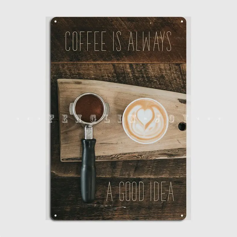 

Кофе-это всегда хороший идентификатор металлический знак кинотеатр гаражная Стена ретро плакат жестяной знак плакат