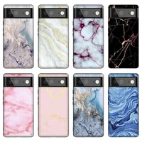 luxury marble phone case for google pixel 6a 6 pro 5 5a 2 4 4a 3 3a xl 5g fundas for pixel 6pro 4xl 3xl 3axl soft silicone cover