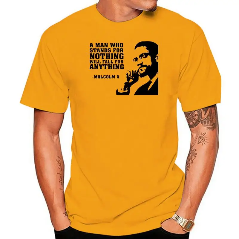 

A Man Who Stands For Nothing' Malcolm X famous quote T Shirt