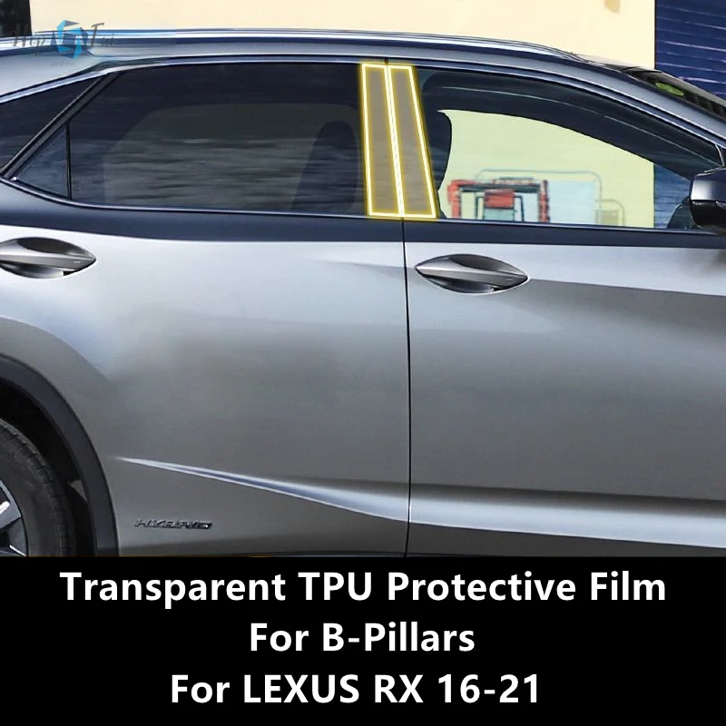 

For LEXUS RX 16-21 B-Pillars Transparent TPU Protective Film Anti-scratch Repair Film Accessories Refit
