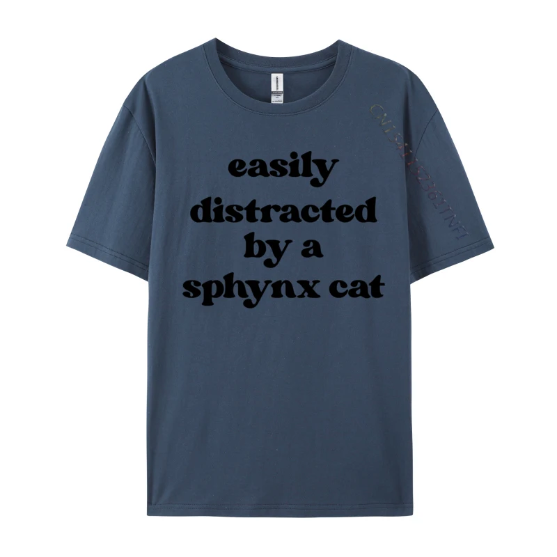 Easily Distracted By A Cat Dad Mom Sphynx Custom T Shirt 2024 Discount Design Cotton Men Shirts Clothing