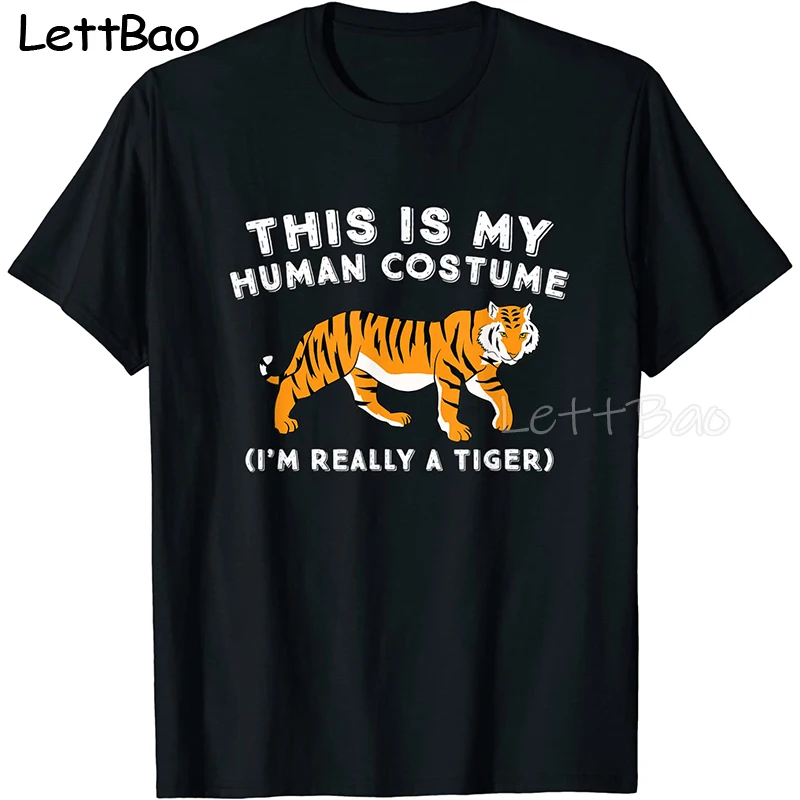 

This Is My Human Costume I'm Really A Tiger Classic T-shirt Funny Print Tees Shirt Men Women Street Fashion Short Sleeve T Shirt