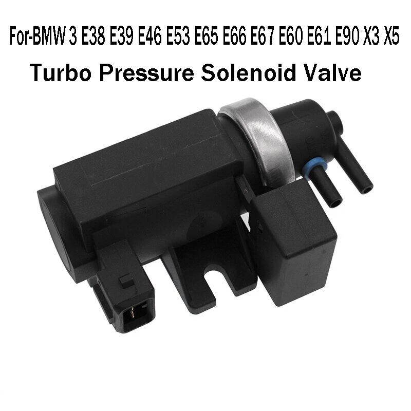 

Turbo Pressure Solenoid Valve for-BMW 3 E38 E39 E46 E53 E65 E66 E67 E60 E61 E90 X3 X5 7796634 EGR Valve