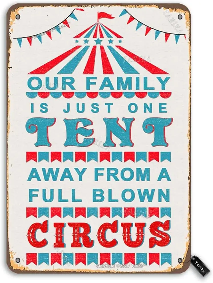 Crcus Metl Sgn Our Fmly s Just One Tent wy From Tn Плакат Vntge Club Decor Plque Home Br Cfe Wll Decorton 12x16 nches