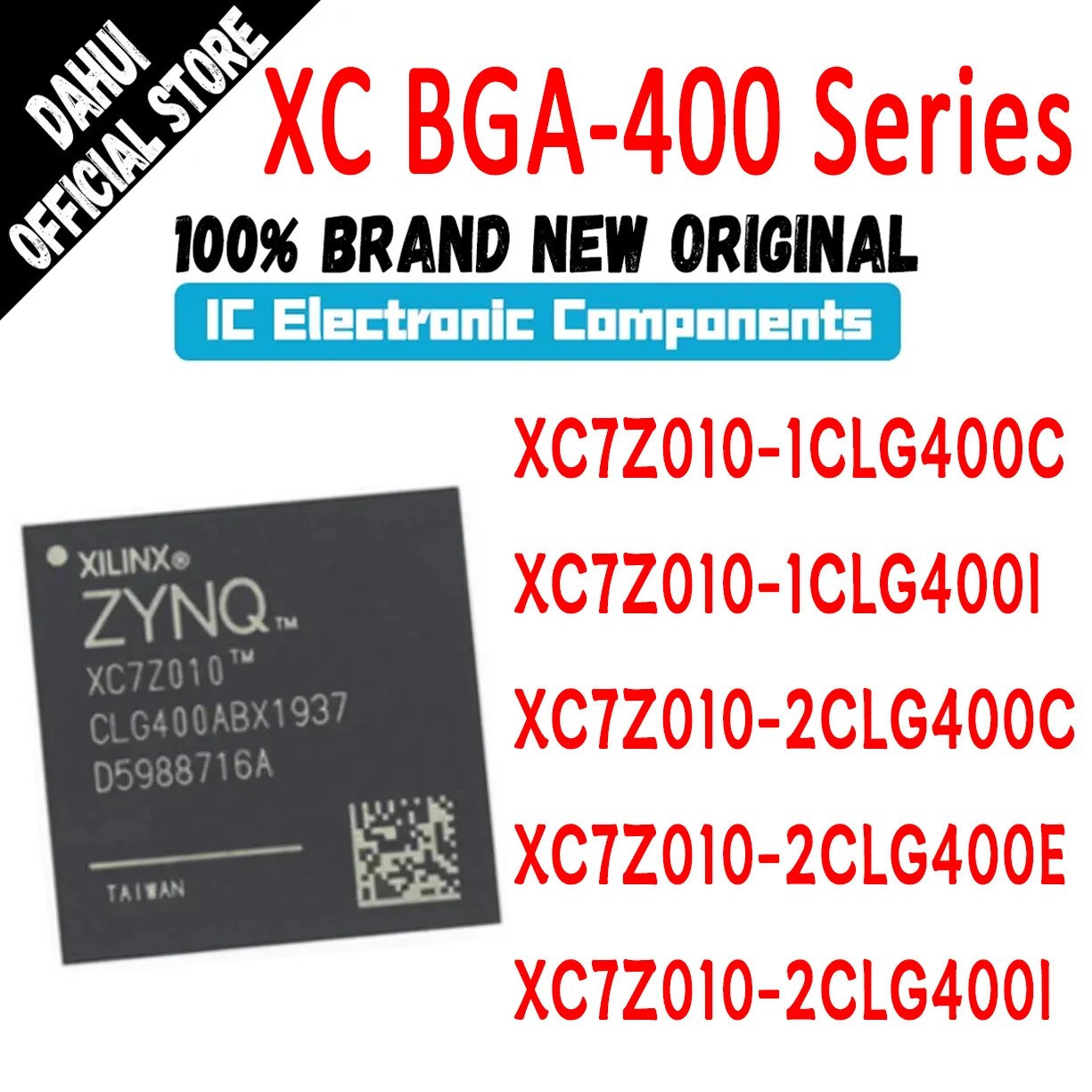 

XC7Z010-1CLG400C XC7Z010-1CLG400I XC7Z010-2CLG400C XC7Z010-2CLG400E XC7Z010-2CLG400I XC7Z010-2CLG400 XC7Z01 IC SOC Chip BGA-400