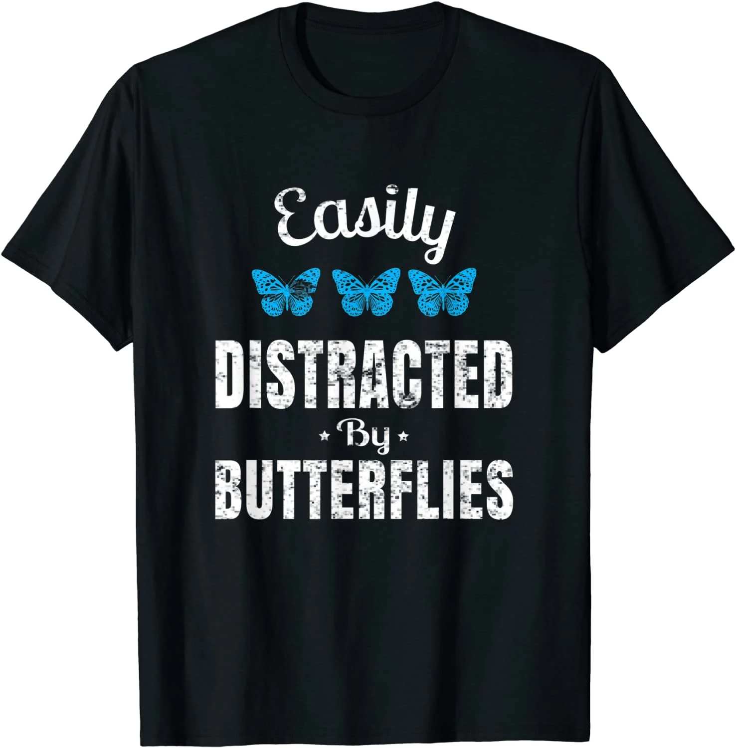 

Easily Distracted By Butterflies T-Shirt