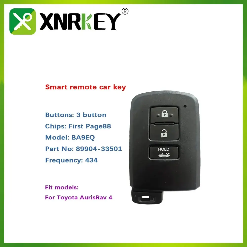 

XNRKEY Smart key Aftermarket 3 Button Model BA9EQ Smart Key For Toyota Auris Rav 4 Keyless Go Key 434MHz Part Number 89904-33501
