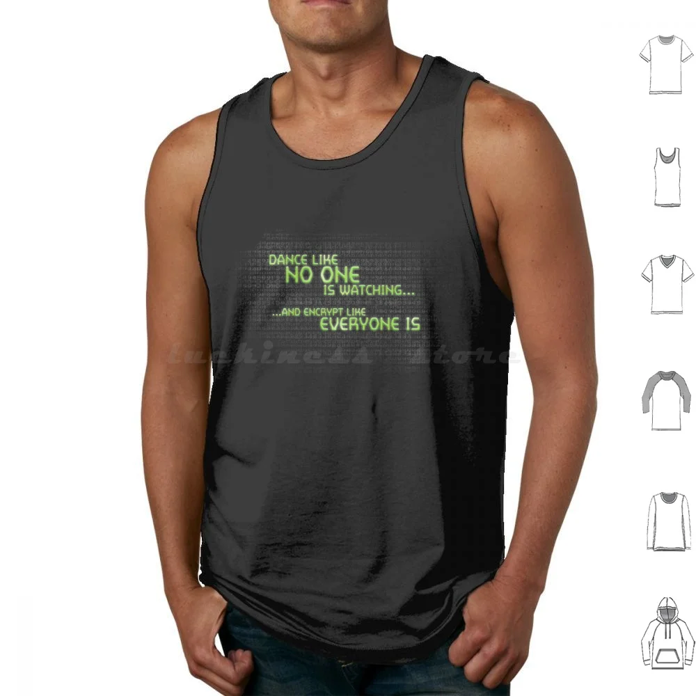 

Dance Like No One Is Watching , Encrypt Like Everyone Is Tank Tops Print Cotton Cybersecurity Infosec Encryption Encrypt