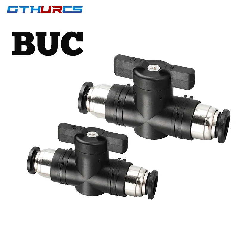 

Type BUC 4mm 6mm 8mm 10mm 12mm Pneumatic Push In Quick Joint Connector Hand Valve To Turn Switch Manual Ball Current-limiting